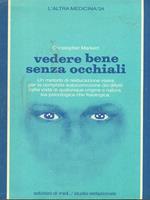 Vedere bene senza occhiali