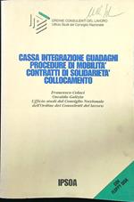 Cassa integrazione guadagni procedure di mobilità contratti di solidarietà collocamento