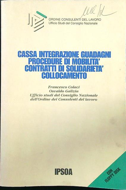 Cassa integrazione guadagni procedure di mobilità contratti di solidarietà collocamento - copertina