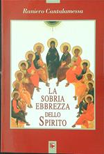 La  sobria ebbrezza dello spirito