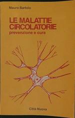 Le malattie circolatorie. Prevenzione e cura