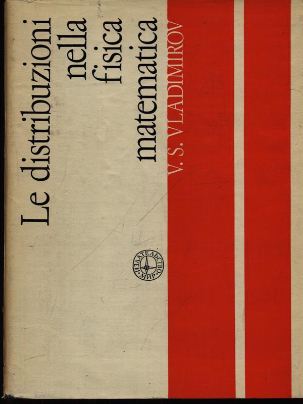 Le distribuzioni nella fisica matematica