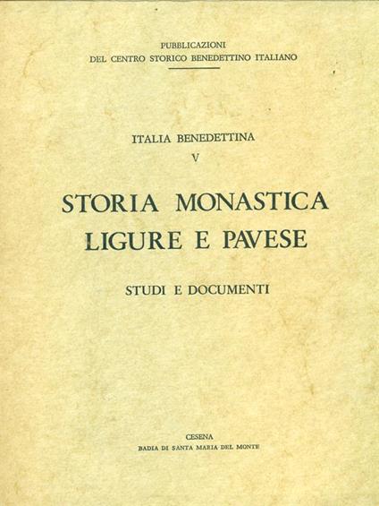 Storia monastica ligure e pavese. Studi e documenti - copertina