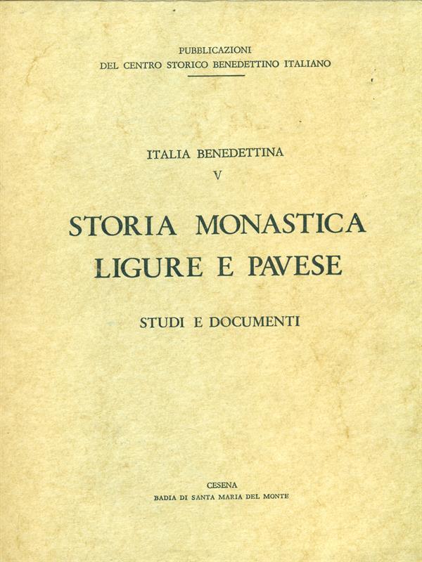 Storia monastica ligure e pavese. Studi e documenti