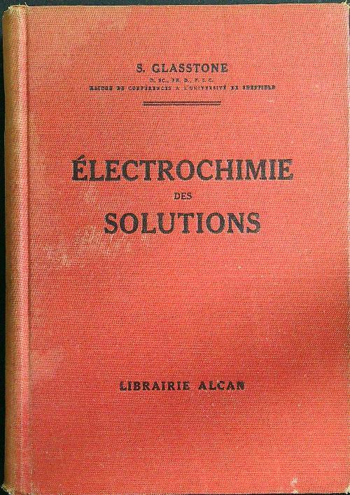 Electrochimie des solutions - S. Glasstone - copertina