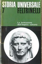 Storia Universale Feltrinelli 7. La formazione dell'Impero romano