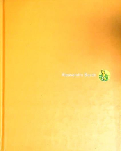 Alessandro Bazan. Palazzo della Ragione Milano - copertina