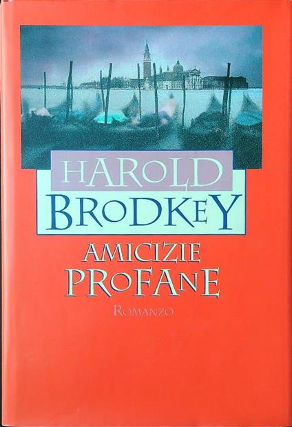 Amicizie profane - Harold Brodkey - copertina