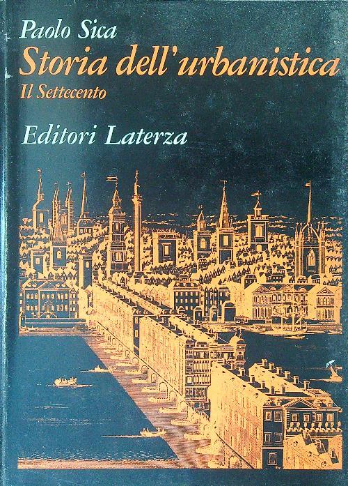 Storia dell'urbanistica Il Settecento - Paolo Sica - copertina
