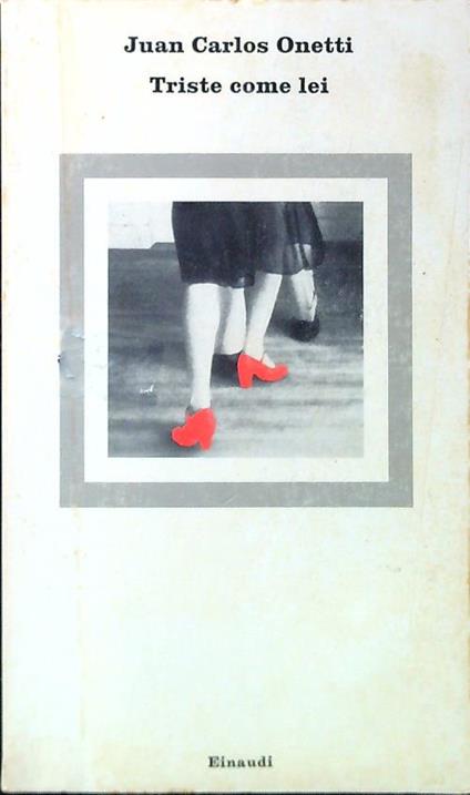 Triste come lei - Juan Carlos Onetti - copertina