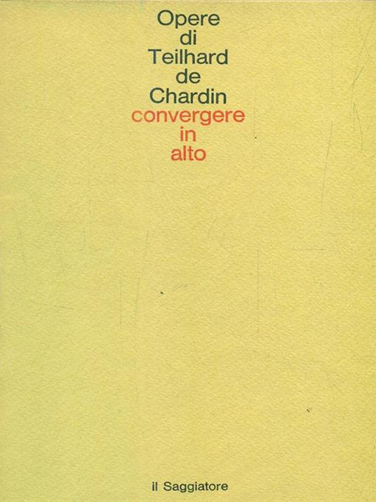 Convergere in alto - Teilhard de chardin - copertina