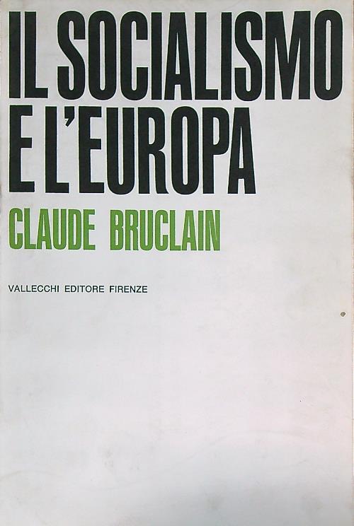 Il socialismo e l'Europa - Claude Bruclain - copertina