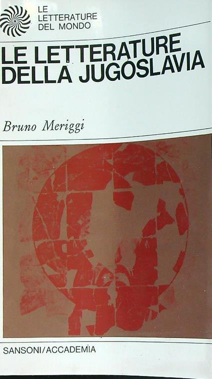 Le  letterature della Jugoslavia - Bruno Meriggi - copertina