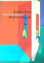 Andrea Chiesi, Giuliano Guatta, Beatrice Pasquali