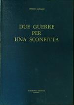 Due guerre per una sconfitta