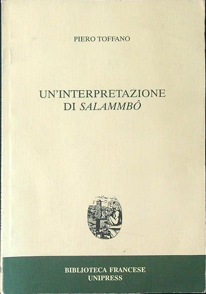 Un' interpretazione di Salammbò - Piero Toffano - copertina