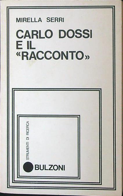 Carlo Dossi e il racconto - Mirella Serri - copertina