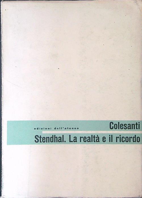 Stendhal La realtà e il ricordo