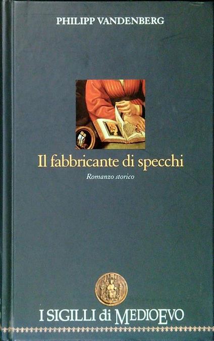 Il fabbricante di specchi - Philipp Vandenberg - copertina