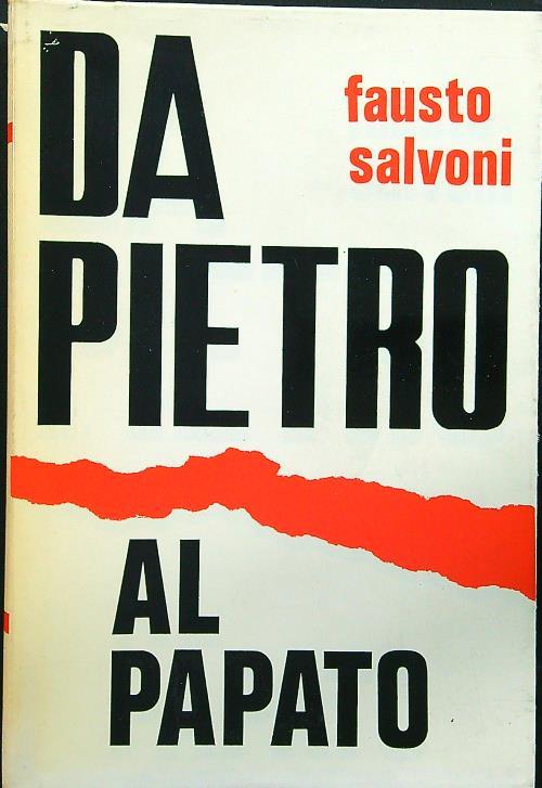 Da Pietro al papato - Fausto Salvoni - copertina