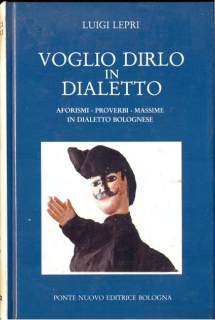 Voglio dirlo in dialetto - Luigi Lepri - copertina