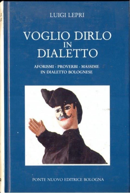 Voglio dirlo in dialetto