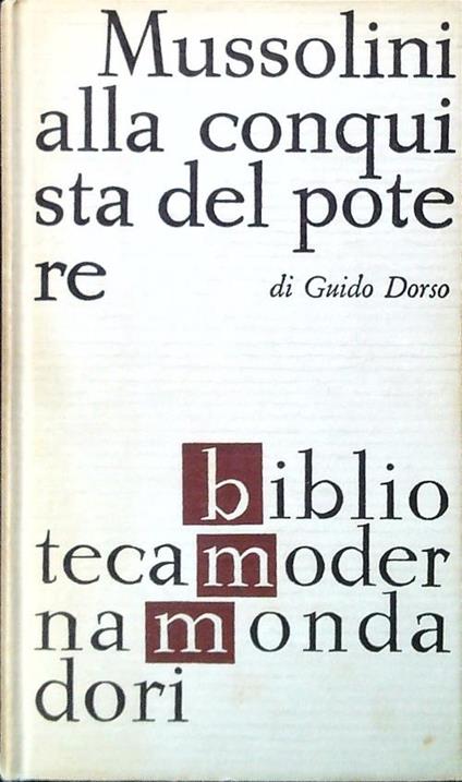 Mussolini alla conquista del potere - Guido Dorso - copertina