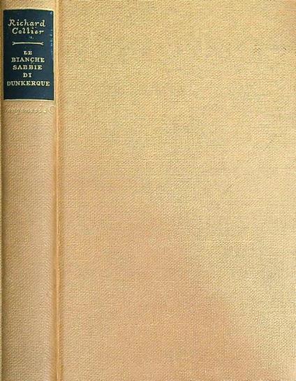 Le bianche sabbie di Dunkerque - Richard Collier - copertina