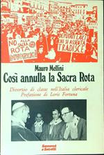Cosi' annulla la Sacra Rota