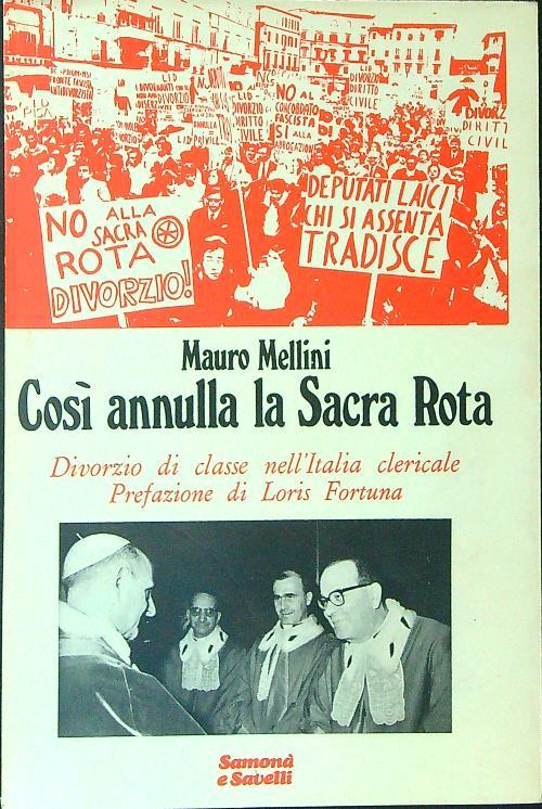 Cosi' annulla la Sacra Rota - Mauro Mellini - copertina