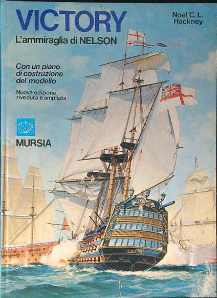 Victory L'ammiraglia di Nelson - Noel C. L. Hackney - copertina
