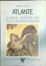 Atlante di storia dell'arte nel Friuli Venezia Giulia