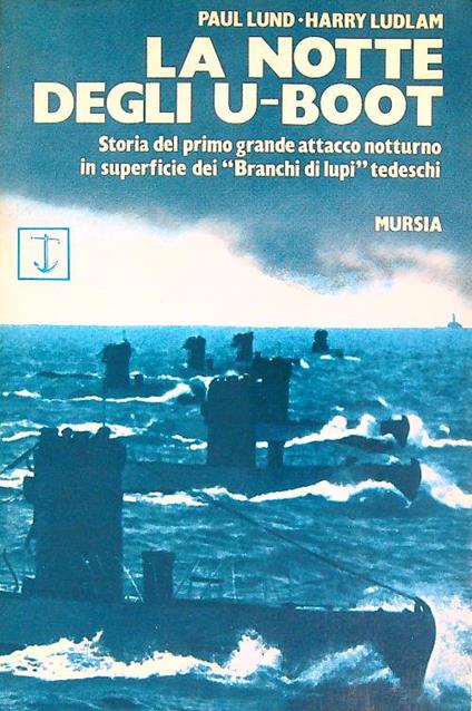 La Notte degli U-Boot  - Ludlam Harry Lund Paul - copertina