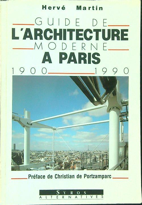 Guide de l'architecture moderne a Paris 1900 1990