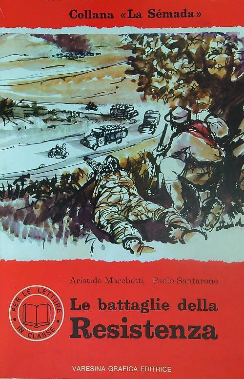 Le battaglie della Resistenza