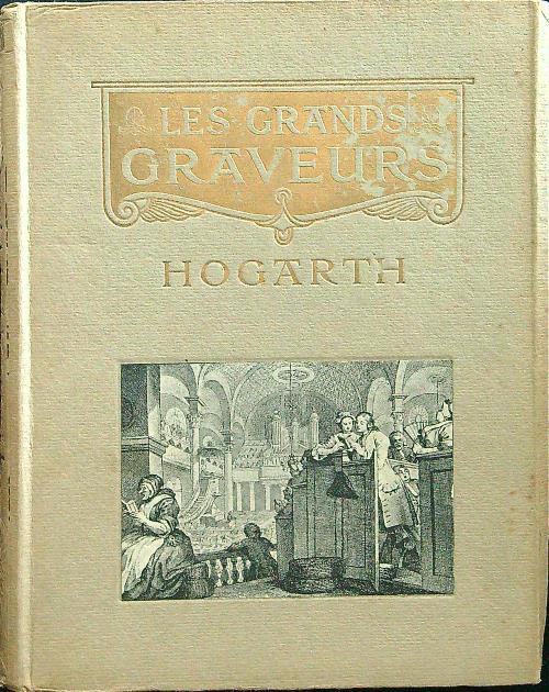 Hogarth. Le grands graveurs
