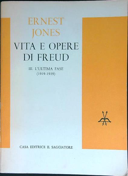 Vita e opere di Freud. Vol III - Ernest Jones - copertina