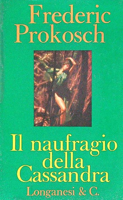 Il naufragio della Cassandra - Frederic Prokosch - copertina
