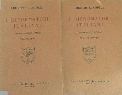 I  riformatori Italiani 2 vv - Frederic C. Church - copertina