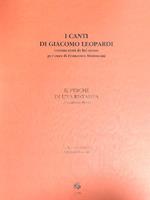 I canti di Giacomo Leopardi. Il perchè di una stampa. 2vv