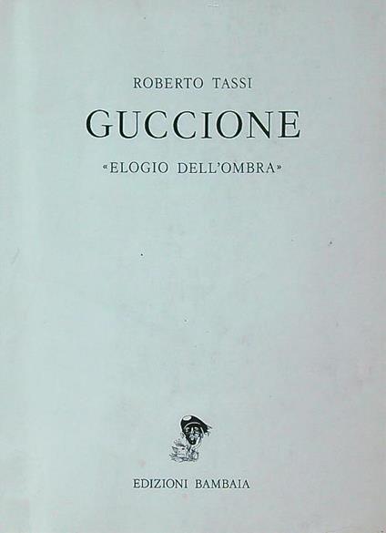 Guccione. 'Elogio dell'ombrà - Roberto Tassi - copertina