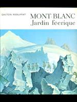 Mont-Blanc. Jardin Feerique