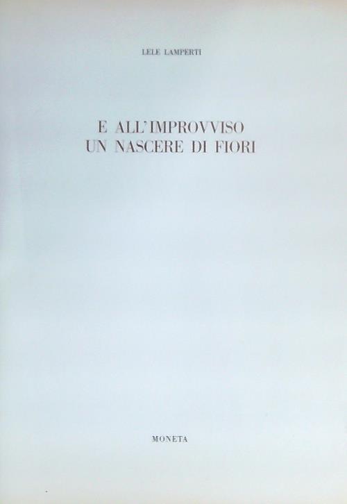 E all'improvviso un nascere di fiori 