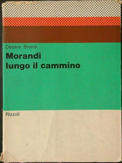 Morandi lungo il cammino - Cesare Brandi - copertina