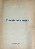Parole al vento?