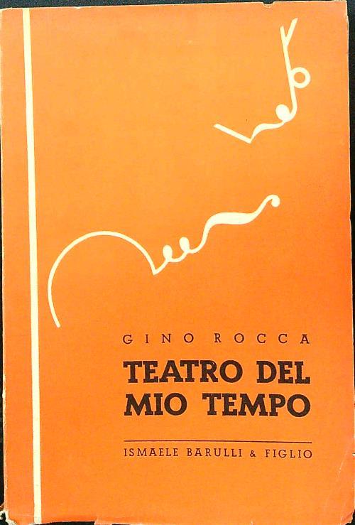 Teatro del mio tempo - Gino Rocca - copertina