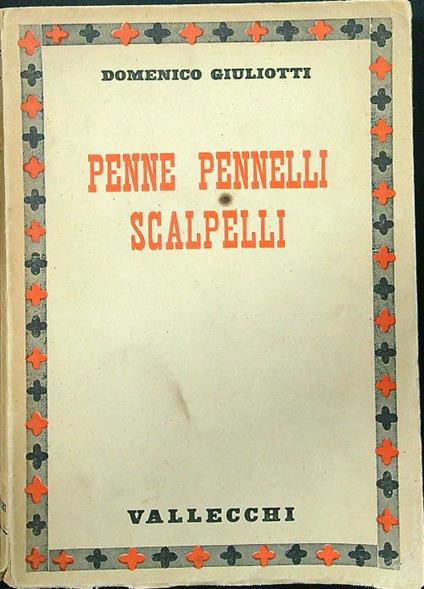 Penne pennelli scalpelli - Domenico Giuliotti - copertina