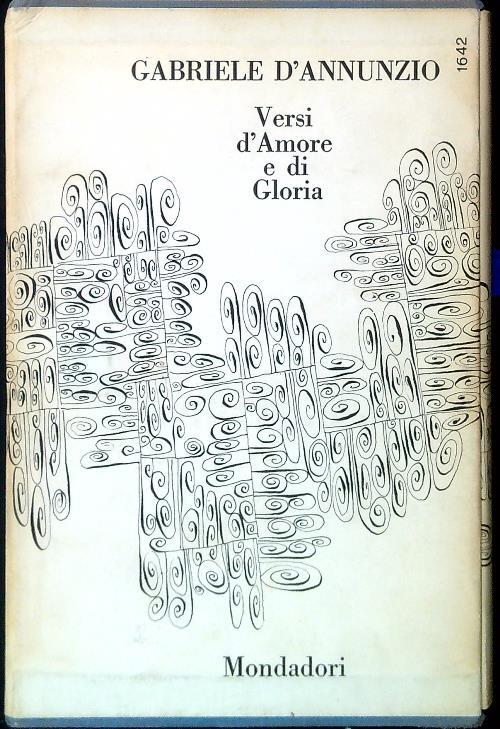 Versi d'amore e di gloria. Volume I - Gabriele d'Annunzio - copertina