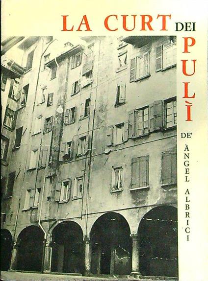 La curt dei pulì - Angel Albrici - copertina
