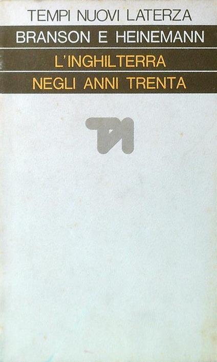 L' Inghilterra neglil anni trenta - Noreen Branson - copertina